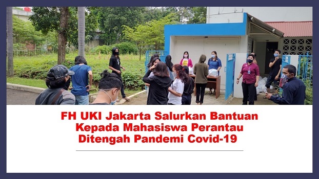 FH UKI Jakarta Salurkan Bantuan Kepada Mahasiswa Perantau Ditengah Pandemi Covid-19