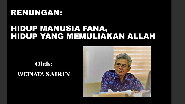 HIDUP MANUSIA FANA, HIDUP YANG MEMULIAKAN ALLAH