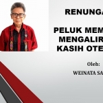 RENUNGAN HARIAN: PELUK MEMELUK MENGALIRKAN KASIH OTENTIK