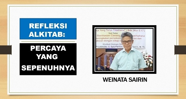 RENUNGAN ALKITAB: PERCAYA YANG SEPENUHNYA​