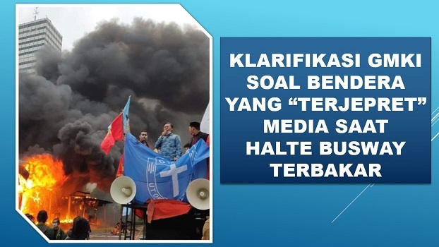 Klarifikasi GMKI Soal Bendera yang “Terjepret” Media Saat Halte Busway Terbakar