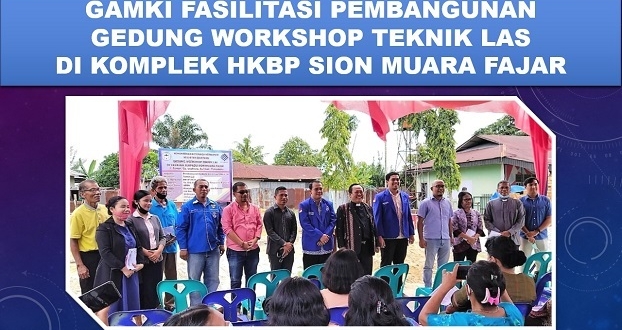 GAMKI Fasilitasi Pembangunan Gedung Workshop di Komplek HKBP Sion Muara Fajar