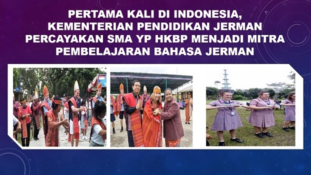 Pertama Kali di Indonesia, Kementerian Pendidikan Jerman Percayakan SMA YP HKBP menjadi mitra Pembelajaran Bahasa Jerman